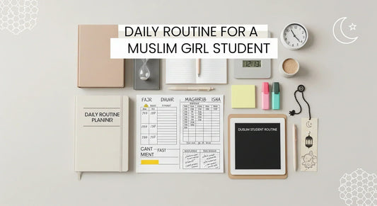 Daily Routine for a Muslim Girl Student: Balancing Study, Salah, and Self-Care - Muslim Planner