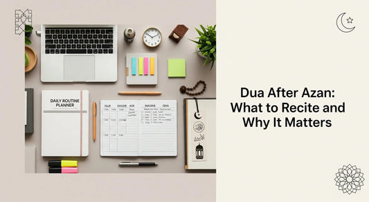 Dua After Azan: What to Recite and Why It Matters - Muslim Planner