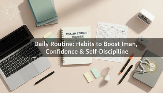 Daily Routine for Muslims: Build Consistency with Faith and Daily Habits - Muslim Planner