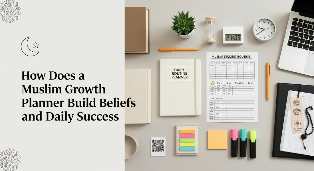How Does a Muslim Growth Planner Build Beliefs and Daily Success? - Muslim Planner