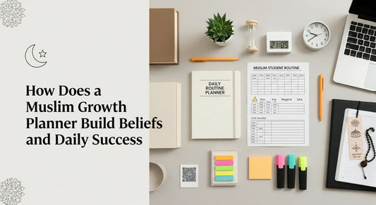 How Does a Muslim Growth Planner Build Beliefs and Daily Success? - Muslim Planner