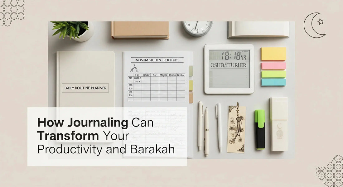 How Journaling Can Transform Your Productivity and Barakah - Muslim Planner
