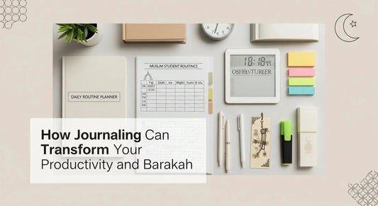 How Journaling Can Transform Your Productivity and Barakah - Muslim Planner