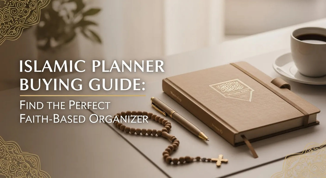 Islamic Planner Buying Guide 2026: Faith-Based Organizer - Muslim Planner
