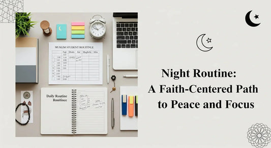 What Is a Night Routine and Why Is It Important? - Muslim Planner