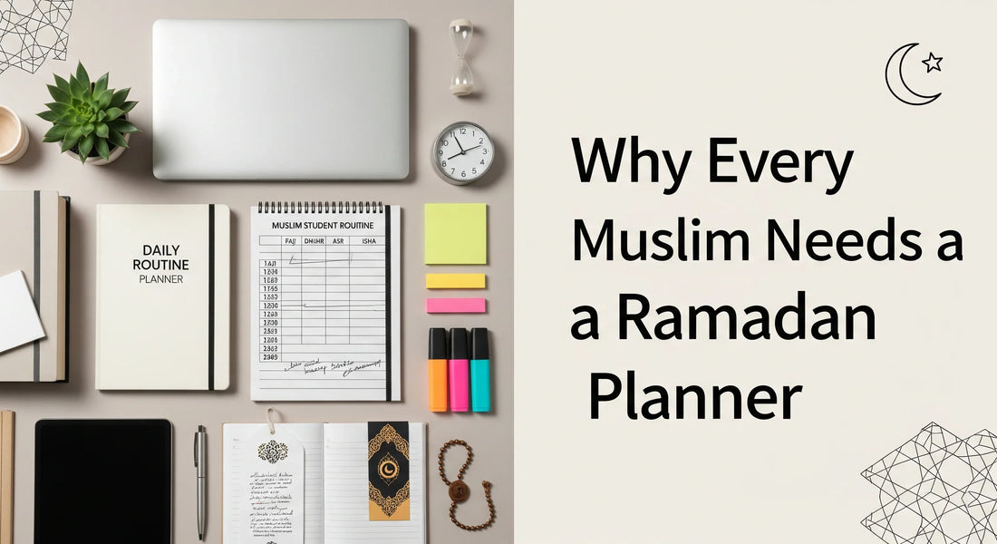 Why Every Muslim Needs a Ramadan Planner - Muslim Planner